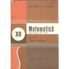 Matematica. Manual pentru clasa a XII-a - Nicu Boboc