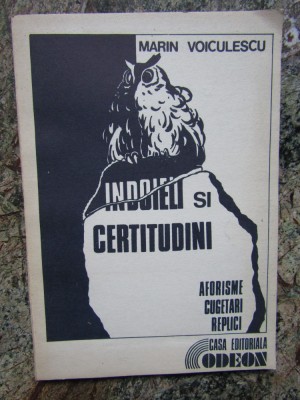 Marin Voiculescu - Indoieli si certitudini foto