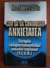 Cum sa-ti controlezi anxietatea - Albert Ellis, Meteor, 310 pagini - Psihologie