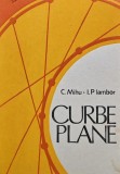Curbe Plane - Cerchez Mihu, Editura Tehnica, 1989, 183 pg, Matematica, Coperta Brosata, Romana