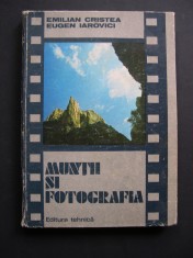 Muntii si Fotografia - Emilian Cristea, Eugen Iarovici foto