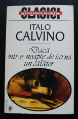 Italo Calvino - Daca intr-o noapte de iarna un calator (trad. Anca Giurescu) foto