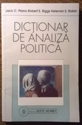 Jack C. Piano, Robert E. Riggs, Helenan S. Robin - Dictionar de analiza politica foto