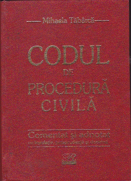 CODUL DE PROCEDURA CIVILA,MIHAELA TABARCA 2006