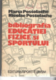 Bibliografia educatiei fizice si sportului - Maria si Nicolae Postolache 1983