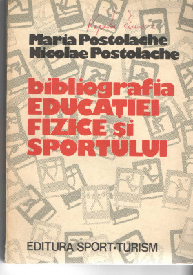 Bibliografia educatiei fizice si sportului - Maria si Nicolae Postolache 1983 foto