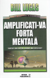 Amplificati-va forta mentala | Bill Lucas, Meteor Press