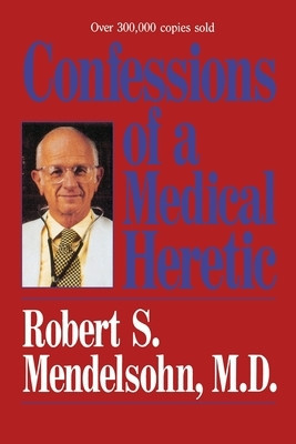 Confessions of a Medical Heretic foto