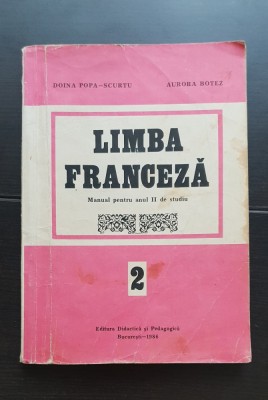 Limba franceză. Manual pentru anul II de studiu - Doina Popa-Scurtu, Aurora Botez foto
