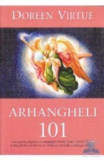 Arhangheli 101 - Doreen Virtue - Adevar Divin