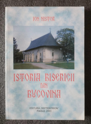 Istoria Bisericii din Bucovina Ion Nistor foto