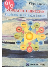 Virgil Ionescu - Zodiacul chinezesc. Nasterea si evolutia lumilor (Editia: 2006) foto