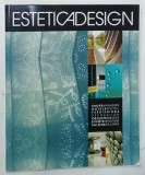 ESTETICADESIGN , ISSUE FOUR , REVISTA CU TEXT IN FRANCEZA SI ENGLEZA , APARUTA IN ITALIA , ANII '2000