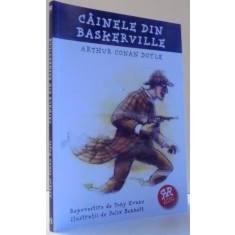 CAINELE DIN BASKERVILLE de ARTHUR CONAN DOYLE, ILUSTRATII de FELIX BEHHETT , 2016