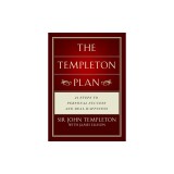 The Templeton Plan: 21 Steps to Success and Happiness