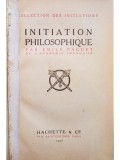 Emile Faguet - Initiation philosophique (Editia: 1918)