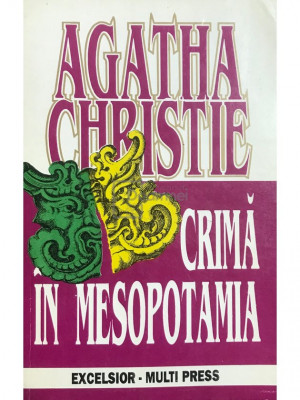 Agatha Christie - Crimă &amp;icirc;n Mesopotamia (editia 1994) foto