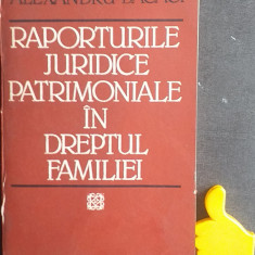 Raporturile juridice patrimoniale in dreptul familiei Alexandru Bacaci