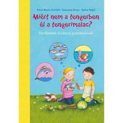 Mi&amp;eacute;rt nem a tengerben &amp;eacute;lnek a tengerimalacok? - T&amp;ouml;rt&amp;eacute;netek kiv&amp;aacute;ncsi gyerekeknek - Susanne Orosz foto