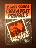 Neagu Cosma - Cum a fost posibil? - C&acirc;rtița Pacepa