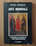 Pavel Chihaia - Artă medievală vol. 2: &icirc;nvățături și mituri &icirc;n Țara Rom&acirc;nească