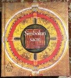 SIMBOLURI SACRE, Popoare, religii, mistere/Vol. coord. de Robert Atkinson(Cu peste770 de ilustratii,dintre care 595 color)/Editura ART,2009/IMPECABILA