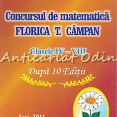 Concursul De Matematica Florica T. Campan Dupa 10 Editii - Julieta Grigoras