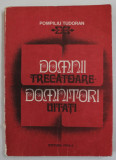 DOMNII TRECATOARE , DOMNITORI UITATI de POMPILIU TUDORAN , 1983