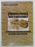 PROVOCARILE GNOZEI si GNOSTICISMULUI de STELIAN MANOLACHE, 2014, DEDICATIE*