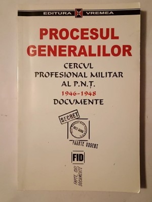 Procesul generalilor. Cercul Profesional Militar al Partidului Național Țărănesc 1946-1948 - documente foto