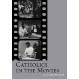 Catholics in the Movies