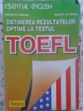 OBTINEREA REZULTATELOR OPTIME LA TESTUL TOEFL-PATRICIA N. SULLIVAN, GRACE Y.Q. ZHONG-257470