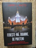 FERESTE-MA DOAMNE DE PRIETENI - LARRY L. WATTS