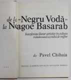 DE LA NEGRU VODA LA NEAGOE BASARAB de PAVEL CHIHAIA , 1976