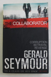 THE COLLABORATOR by GERALD SEYMOUR , 2009
