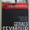 THE COLLABORATOR by GERALD SEYMOUR , 2009