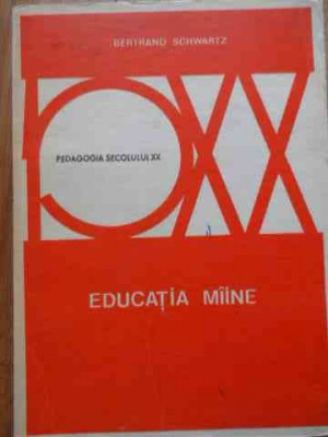 Educatia Miine - Bertrand Schwartz ,523060 foto