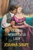 Cumpara ieftin Cea mai norocoasa lady/Joanna Shupe