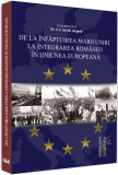 De la infaptuirea Marii Unirii la integrarea Romaniei in Uniunea Europeana | Ion M. Anghel, Universul Juridic