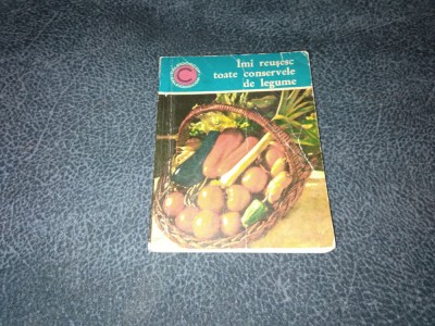 ECATERINA TEISANU - IMI REUSESC TOATE CONSERVELE DE LEGUME foto