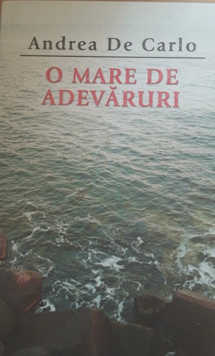 O mare de adevaruri - Andreea De Carlo