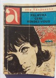 (C453) ILIE TANASACHE - PALMYRA CERE RENDEZ-VOUS