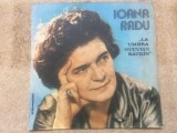 ioana radu la umbra nucului batran album disc vinyl lp muzica populara romante folclor usoara electrecord EPE 03097 VG+