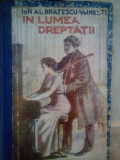 Ioan Al. Bratescu-Voinesti - IN LUMEA DREPTATII