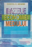 BAZELE ECONOMIEI MEDIULUI-COSTEL C. NEGREI