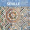 Only in Seville: A Guide to Unique Locations, Hidden Corners and Unusual Objects