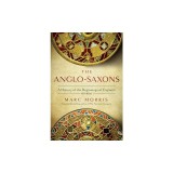 The Anglo-Saxons: A History of the Beginnings of England: 400 - 1066