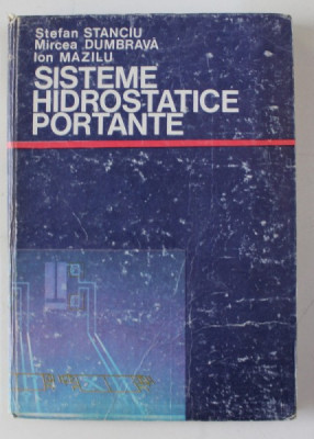 SISTEME HIDROSTATICE PORTANTE de STEFAN STANCIU ...ION MAZILU , 1985 foto