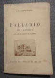 G.M. Cantacuzene - Palladio: essai critique (avec douze dessins de l&#039;auteur)
