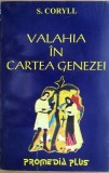 RARA, Valahia in Cartea Genezei, S. Coryll, 1996, Spiritualitate, folclor, arheologie, geografie, religie, Dacii si Romanii, Dacia, Sarmizegetusa